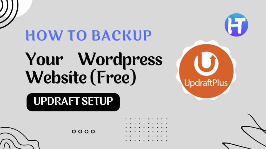 How To Backup Your WordPress Website (Free) | Updraft Setup